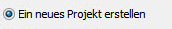 1. Option - Ein neues Projekt  erstellen